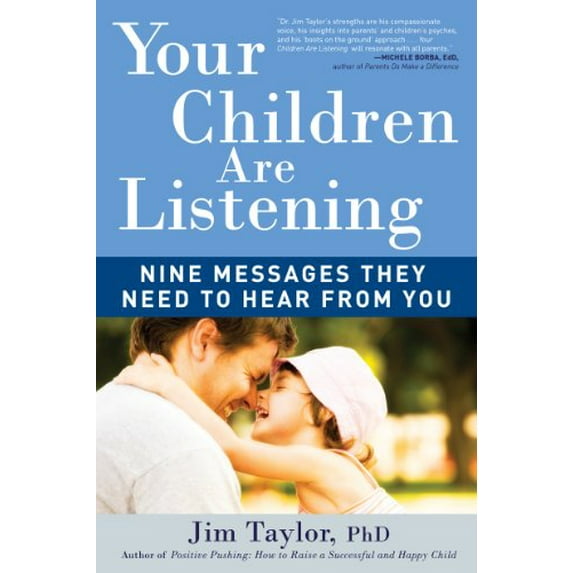 Pre-Owned Your Children Are Listening: Nine Messages They Need to Hear from You (Paperback) 1615190341 9781615190348