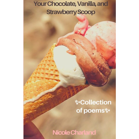 Your Chocolate, Vanilla, and Strawberry Scoop, (Paperback)