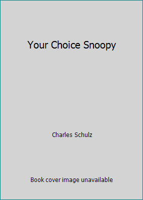 Pre-Owned Your Choice Snoopy (Mass Market Paperback) 0449226085 9780449226087