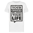 thumbnail image 1 of Your Choices Tee Men's -Image by Shutterstock, 1 of 2