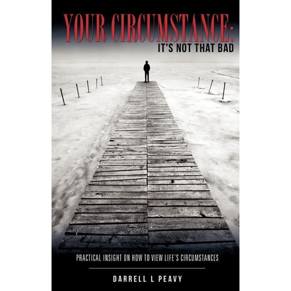 Your Circumstance: It's Not That Bad, (Paperback)