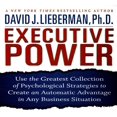 thumbnail image 1 of Your Coach in a Box: Executive Power: Use the Greatest Collection of Psychological Strategies to Create an Automatic Advantage in Any Business Situation (Audiobook), 1 of 1