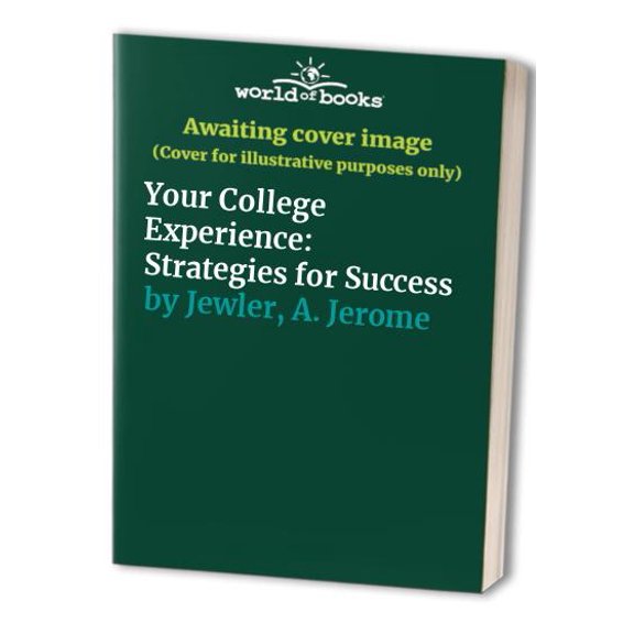 Pre-Owned Your College Experience: Strategies for Success (Freshman Year Experience Series) (Paperback) 0534161405 9780534161408