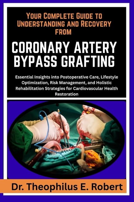 Your Complete Guide to Understanding and Recovery from Coronary Artery ...