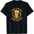 thumbnail image 1 of Your Cousin From Boston T-Shirt, 1 of 4