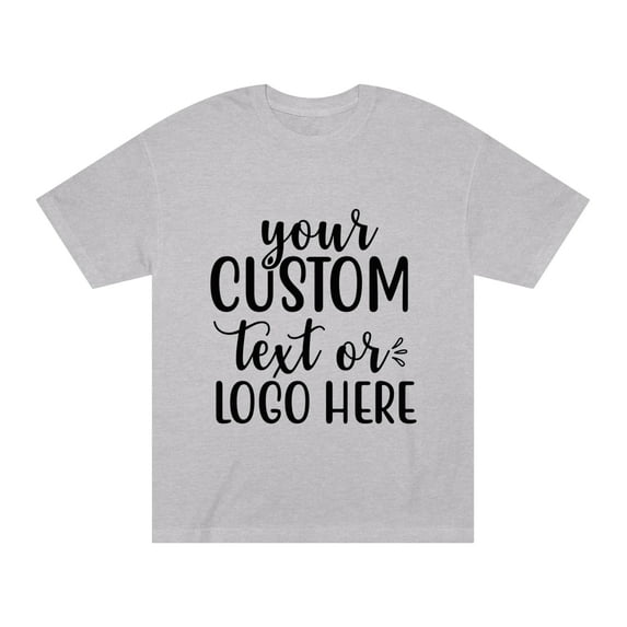Your Custom Text or Logo Design Unisex Classic Tee