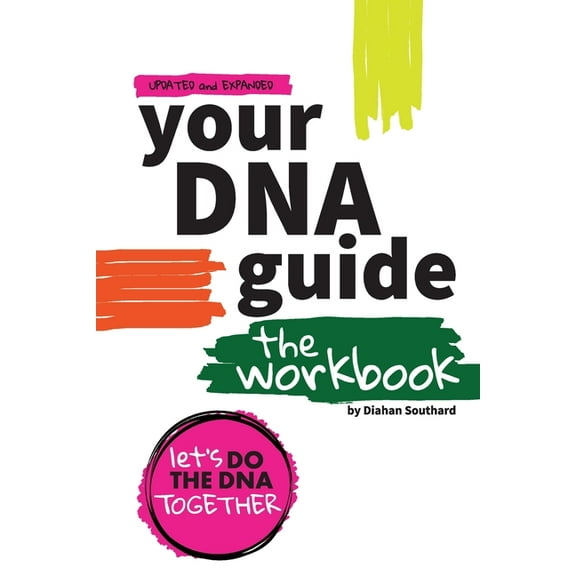 Your DNA Guide - The Workbook: Let's Do DNA Together, (Paperback)