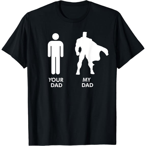 Your Dad Vs. My Dad Father Day Superhero Shirt