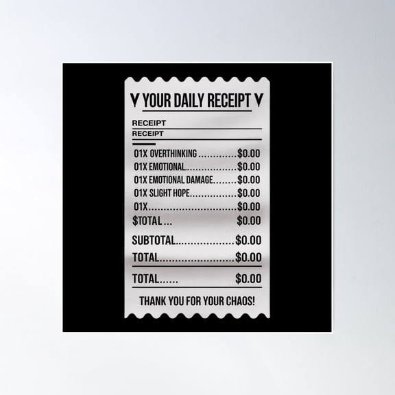 Your Daily Emotional Receipt Poster Wall Art, Modern Wall Decor, 16x16 UNFRAMED