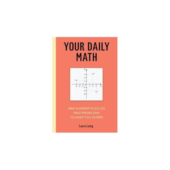 Pre-Owned Your Daily Maths: 366 Number Puzzles and Problems to Keep You Sharp (Hardcover) 143516203X 9781435162037
