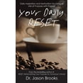 thumbnail image 1 of Your Daily RESET: Daily Inspiration and Motivation for Living Your Life of Purpose with Passion, (Paperback), 1 of 1
