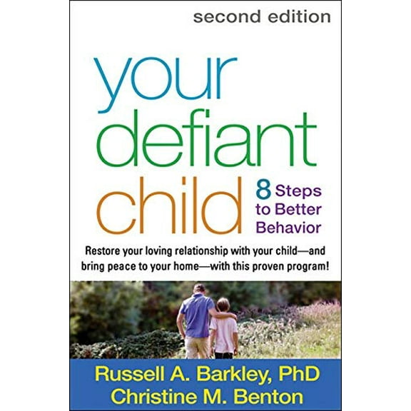 Pre-Owned Your Defiant Child: Eight Steps to Better Behavior [Paperback] Barkley, Russell A. and Benton, Christine M.