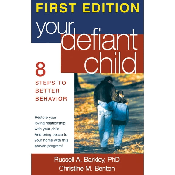Pre-Owned Your Defiant Child, First Edition : Eight Steps to Better Behavior (Edition 1) (Paperback)