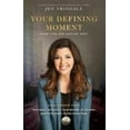 thumbnail image 1 of Pre-Owned Your Defining Moment: When Time and Destiny Meet (Paperback) 1680310321 9781680310320, 1 of 1