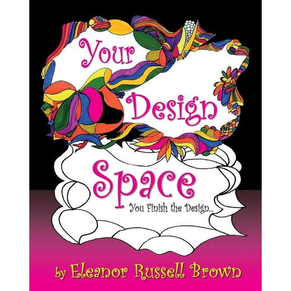 Your Design Space: You Finish the Design (Paperback)