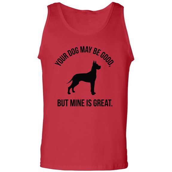 Your Dog May Be Good Adult Tank Top