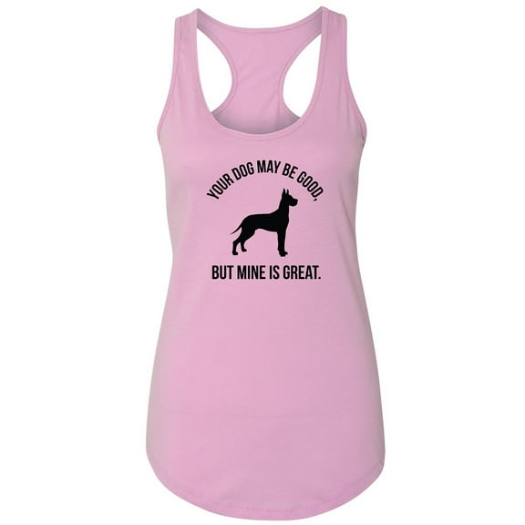 Your Dog May Be Good Racerback Tank