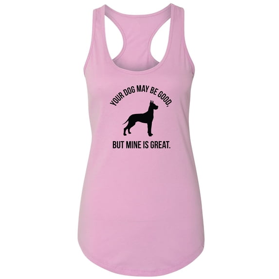 Your Dog May Be Good Racerback Tank