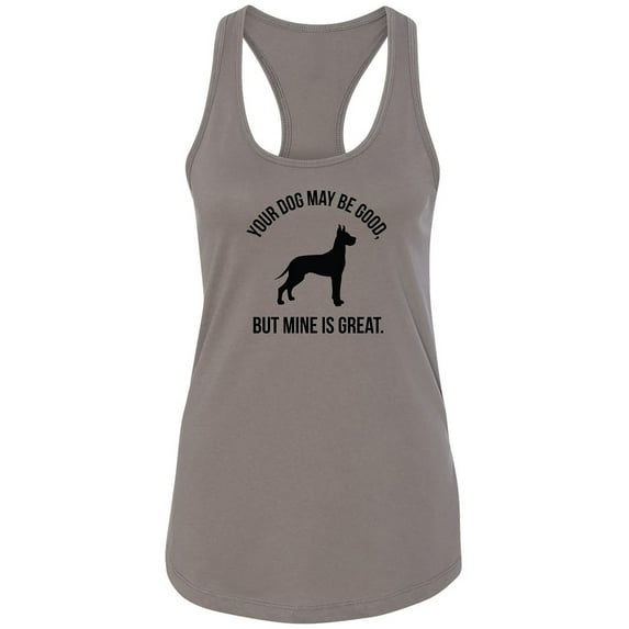 Your Dog May Be Good Racerback Tank