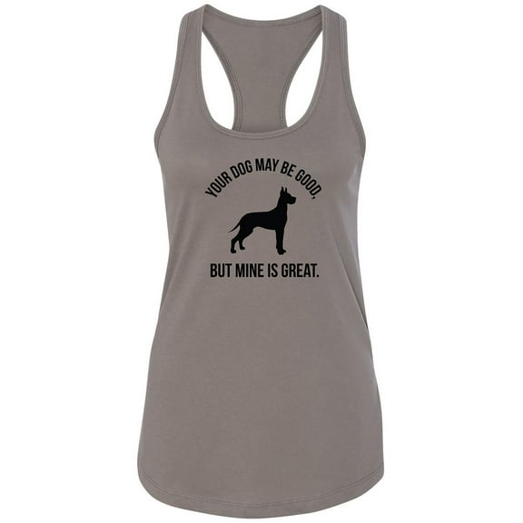 Your Dog May Be Good Racerback Tank