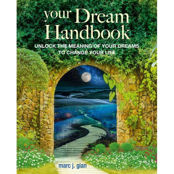 Pre-Owned Your Dream Handbook : Unlock the meaning of your dreams to change your life (Paperback)