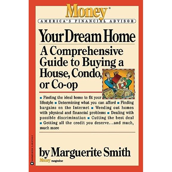 Pre-Owned Your Dream Home: A Comprehensive Guide to Buying a House, Condo, or Co-op (Money America's Financial Advisor) Paperback