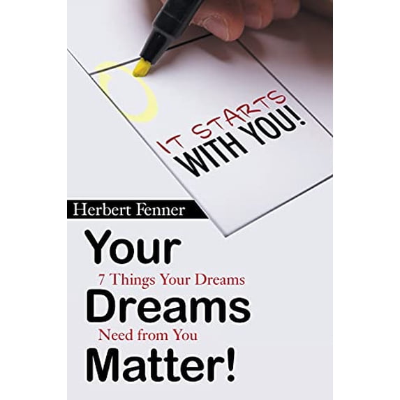 Pre-Owned Your Dreams Matter!: 7 Things Your Dreams Need from You Paperback
