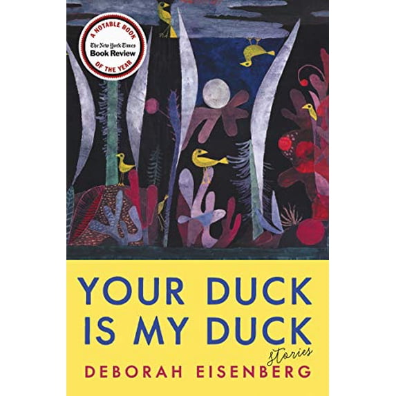 Pre-Owned Your Duck Is My Duck: Stories Hardcover Deborah Eisenberg
