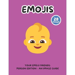 Your Emoji Friends: Person Edition - An Image Guide, (Paperback)