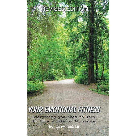 Your Emotional Fitness: Everything You Need to Know to Live a Life of Abundance (Hardcover)