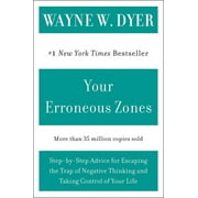 DR WAYNE W DYER Your Erroneous Zones: Step-By-Step Advice for Escaping the Trap of Negative Thinking and Taking Control of Your Life, (Paperback)
