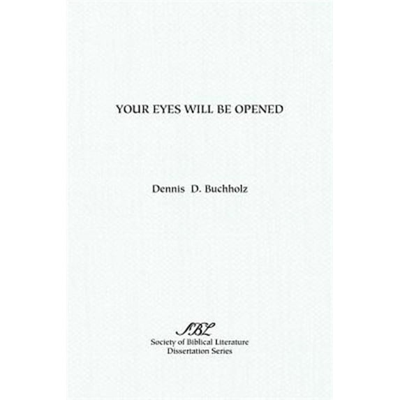 Your Eyes Will Be Opened (Paperback) by Dennis D Buchholz