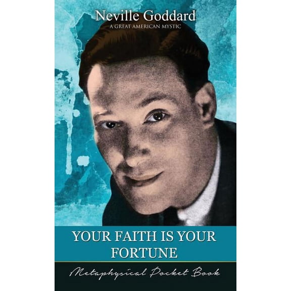 Your Faith Is Your Fortune ( Metaphysical Pocket Book ), (Paperback)