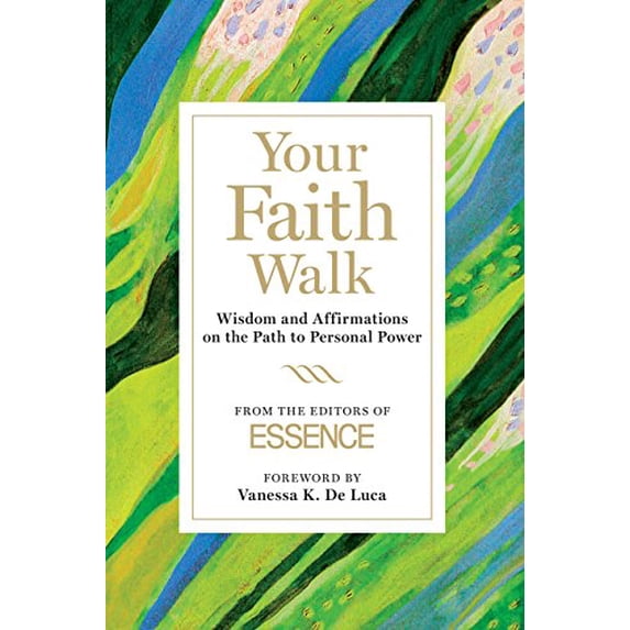 Pre-Owned Your Faith Walk: Wisdom and Affirmations on the Path to Personal Power Hardcover Editors of Essence Magazine