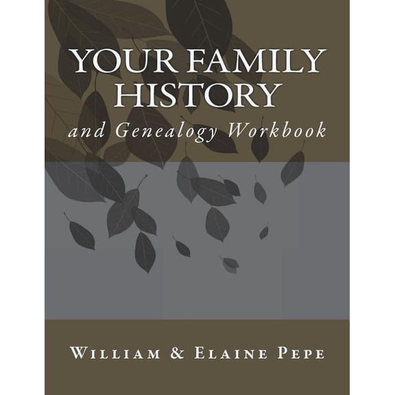 Your Family History and Genealogy Workbook