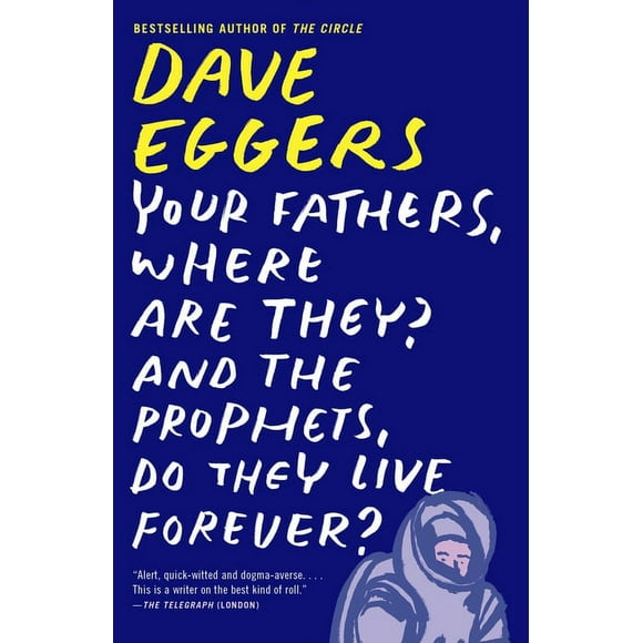 Your Fathers, Where Are They? and the Prophets, Do They Live Forever? (Paperback)