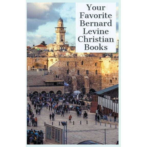 Your Favorite Bernard Levine Christian Books, (Paperback)