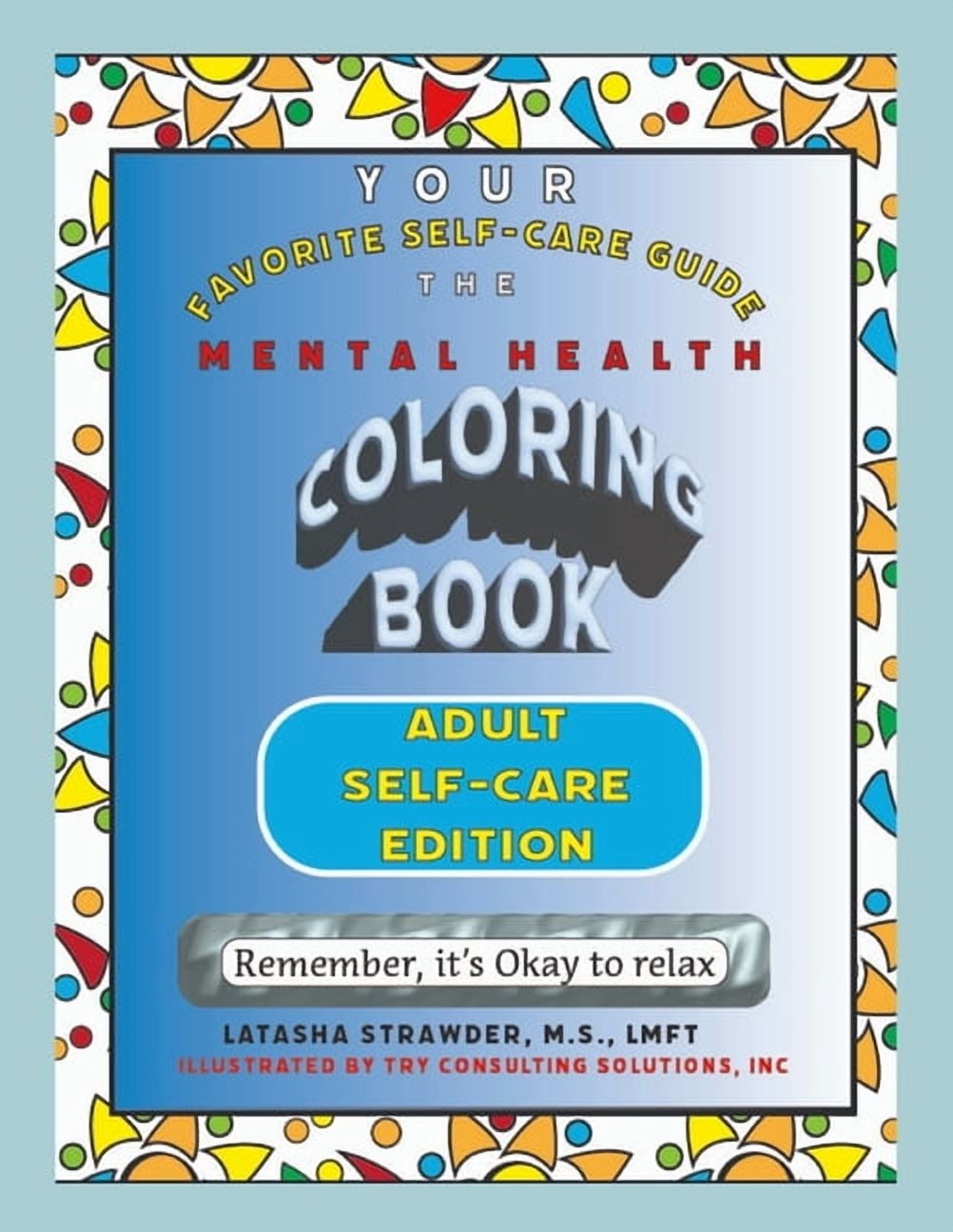 Your Favorite Self Care Guide: Mental Health Coloring Book - Adult Self-Care Edition (Paperback)