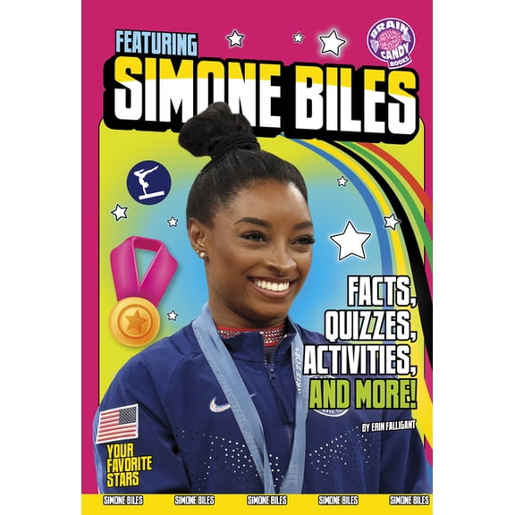 Brain Candy Books: Your Favorite Stars Featuring Simone Biles: Facts, Quizzes, Activities, and More!, (Hardcover)