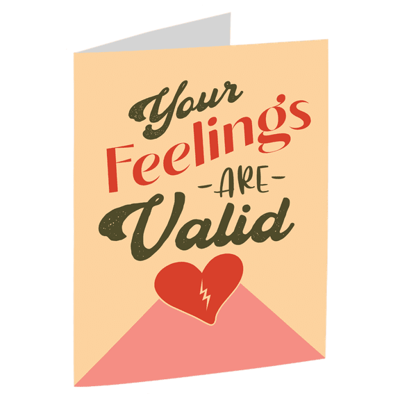 Your Feelings Are Valid Greeting Card  Inspirational Design  Perfect for Encouragement & Support  Ideal for Friends, Family, and Loved Ones