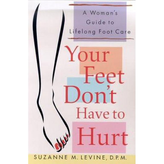 Pre-Owned Your Feet Don't Have to Hurt Hardcover