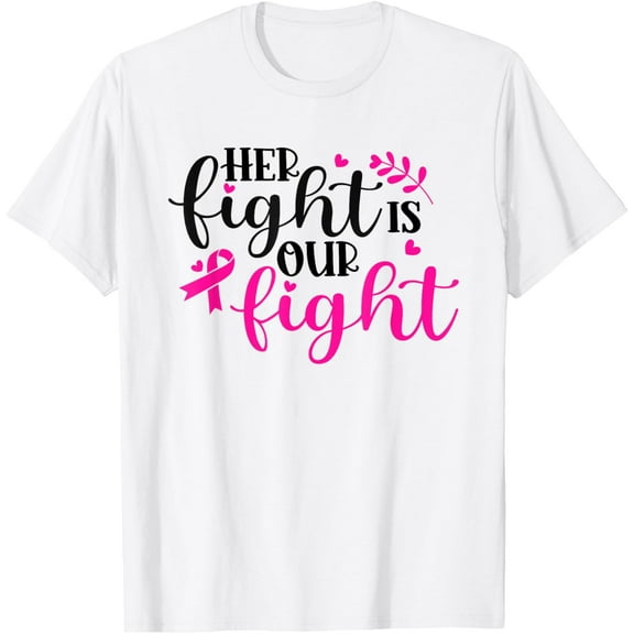 Your Fight Is Our Fight For Breast Cancer Warrior Awareness T-Shirt