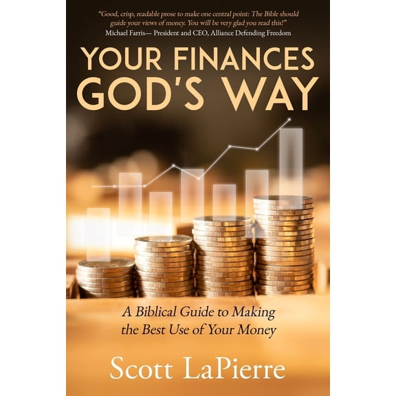Your Finances God's Way Your Finances God's Way: A Biblical Guide to Making the Best Use of Your Money, Book 1, (Paperback)