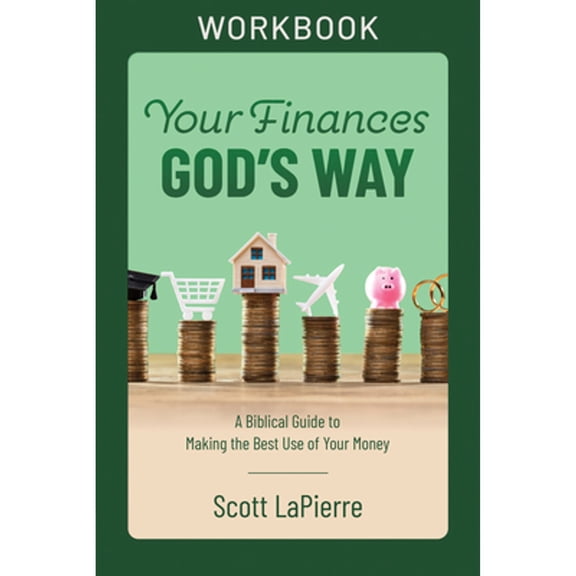 Pre-Owned Your Finances God's Way Workbook: A Biblical Guide to Making the Best Use of Your Money (Paperback) 073698402X 9780736984027