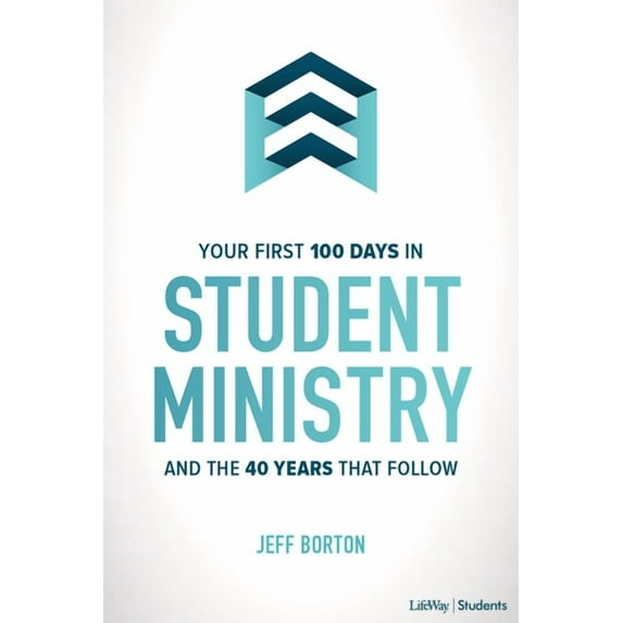 Your First 100 Days in Student Ministry : And the 40 Years that Follow (Paperback)