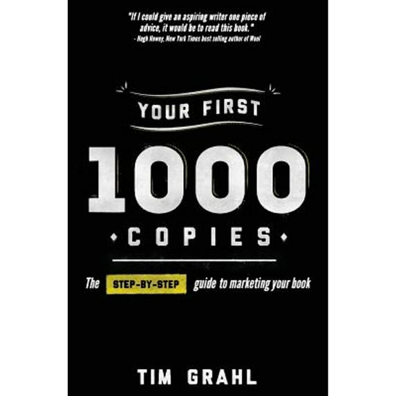 Pre-Owned Your First 1000 Copies: The Step-by-Step Guide to Marketing Your Book Paperback