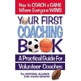 thumbnail image 1 of Your First Coaching Book: A Practical Guide for Volunteer Coaches, 1 of 1
