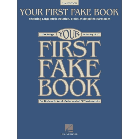 Your First Fake Book - C Edition Beginner Piano Songbook with Large Notation Simplified Chords and Lyrics 100 Easy Songs, (Paperback)