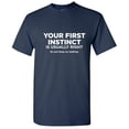 thumbnail image 1 of Your First Instinct Is Usually Right so Just keep on Walking Novelty Sarcastic T Shirt Humor Graphic Tees Men Funny Tshirt, 1 of 5