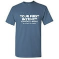 thumbnail image 1 of Your First Instinct Is Usually Right so Just keep on Walking Novelty Sarcastic T Shirt Humor Graphic Tees Men Funny Tshirt, 1 of 5